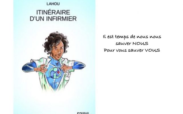 Itinéraire d'un infirmier, le cri d'alarme d'un pompier de la santé