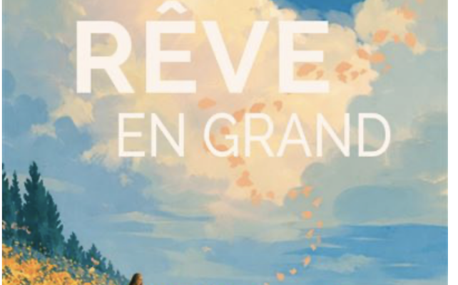 Hélène Picot : quand rêver en grand devient un roman